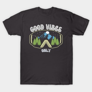 Good vibes only! T-Shirt